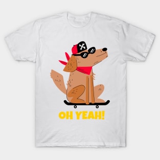 Oh Yeah Skateboard Dog T-Shirt